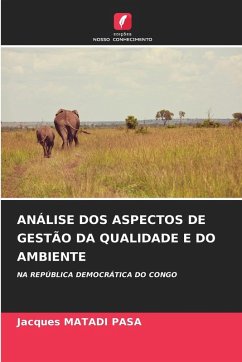 ANÁLISE DOS ASPECTOS DE GESTÃO DA QUALIDADE E DO AMBIENTE - MATADI PASA, Jacques ANÁLISE DOS ASPECTOS DE GESTÃO DA QUALIDADE E DO AMBIENTE - MATADI PASA, Jacques