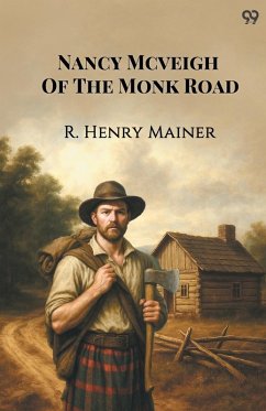 Nancy Mcveigh Of The Monk Road - Mainer, R. Henry