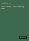 Rip Van Winkle's Travels in Foreign Lands