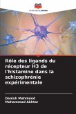 Rôle des ligands du récepteur H3 de l'histamine dans la schizophrénie expérimentale Rôle des ligands du récepteur H3 de l'histamine dans la schizophrénie expérimentale