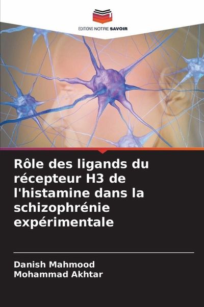 Rôle des ligands du récepteur H3 de l'histamine dans la schizophrénie expérimentale