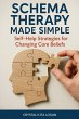 Schema Therapy Made Simple - Bild 1