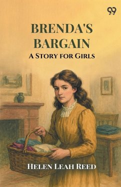 Brenda's Bargain A Story for Girls - Reed, Helen Leah