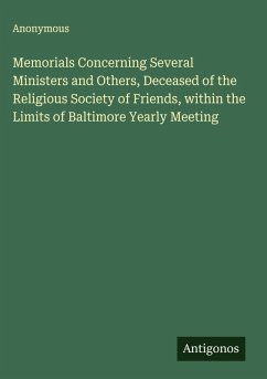 Cover Memorials Concerning Several Ministers and Others, Deceased of the Religious Society of Friends, within the Limits of Baltimore Yearly Meeting