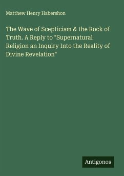 Cover The Wave of Scepticism & the Rock of Truth. A Reply to 