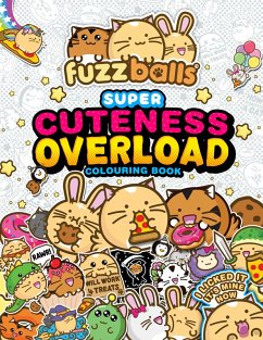 Fuzzballs Super Cuteness Overload Colouring Book - Sach, Marc