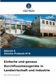 Einfache und genaue Durchflussmessgeräte in Landwirtschaft und Industrie