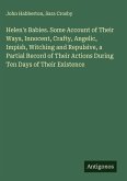 Helen's Babies. Some Account of Their Ways, Innocent, Crafty, Angelic, Impish, Witching and Repulsive, a Partial Record of Their Actions During Ten Days of Their Existence