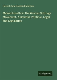 Cover Massachusetts in the Woman Suffrage Movement. A General, Political, Legal and Legislative