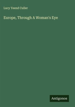 Europe, Through A Woman's Eye - Culler, Lucy Yeend