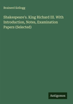 Cover Shakespeare's. King Richard III. With Introduction, Notes, Examination Papers (Selected)