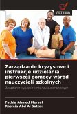 Zarz¿dzanie kryzysowe i instrukcje udzielania pierwszej pomocy w¿ród nauczycieli szkolnych