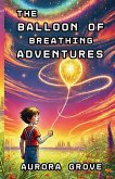 The Balloon of Breathing Adventures The Balloon of Breathing Adventures