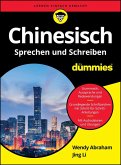 Chinesisch Sprechen und Schreiben für Dummies (eBook, ePUB) Chinesisch Sprechen und Schreiben für Dummies (eBook, ePUB)
