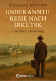 Unbekannte Reise nach Irkutsk (eBook, PDF) Unbekannte Reise nach Irkutsk (eBook, PDF)