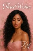 Three Wishes (eBook, ePUB)