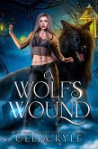A Wolf's Wound (eBook, ePUB) A Wolf's Wound (eBook, ePUB)