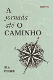 A jornada até O caminho (eBook, ePUB)