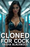 Cloned for Cock (eBook, ePUB)