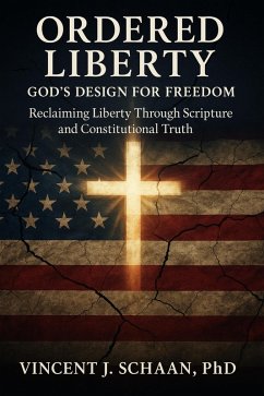 Cover Ordered Liberty - God's Design for Freedom (eBook, ePUB)