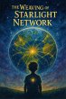 The Weaving of the Starlight Network... - Bild 1