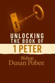Unlocking The Book of 1 Peter (eBook, ePUB) Unlocking The Book of 1 Peter (eBook, ePUB)