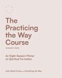 The Practicing the Way Course Companion... - Bild 1