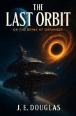 The Last Orbit (eBook, ePUB) The Last Orbit (eBook, ePUB)