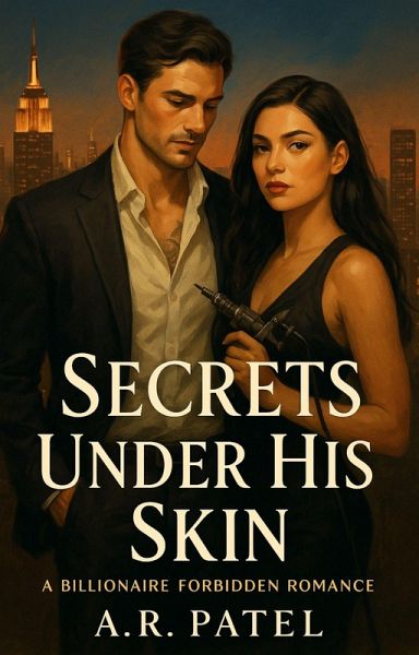 Secrets Under His Skin: A Billionaire Forbidden Romance (eBook, ePUB) Secrets Under His Skin: A Billionaire Forbidden Romance (eBook, ePUB)