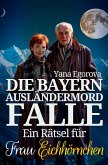 Die Bayern Ausländermord Falle (eBook, ePUB)