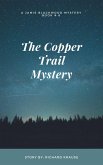 The Copper Trail Mystery A Jamie Blackwood Mystery (eBook, ePUB)