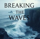 Breaking the Waves (eBook, ePUB)