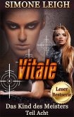 Vitale - Ein dunkler erotischer Thriller (Das Kind des Meisters, #8) (eBook, ePUB) Vitale - Ein dunkler erotischer Thriller (Das Kind des Meisters, #8) (eBook, ePUB)