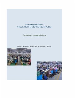 Garment Quality Control A Practical Guide by a Certified Industry Auditor (eBook, ePUB) - Denivita, Maduka