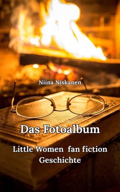 Das Fotoalbum Little Women Fan Fiction Geschichte (eBook, ePUB) - Niskanen, Niina