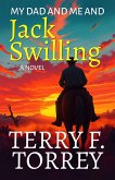 My Dad and Me and Jack Swilling (eBook, ePUB)