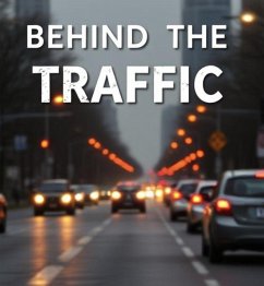 Cover Behind the Traffic (eBook, ePUB)