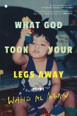 What God Took Your Legs Away: Poems (eBook, ePUB)