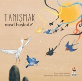 Nasil Basladi - Tanismak