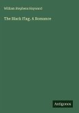The Black Flag. A Romance