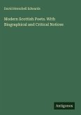 Modern Scottish Poets. With Biographical and Critical Notices