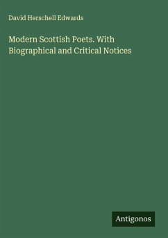 Modern Scottish Poets. With Biographical and Critical Notices - Edwards, David Herschell