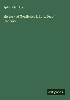 History of Southold, L.I., its First Century - Whitaker, Epher