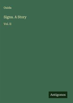 Signa. A Story - Ouida