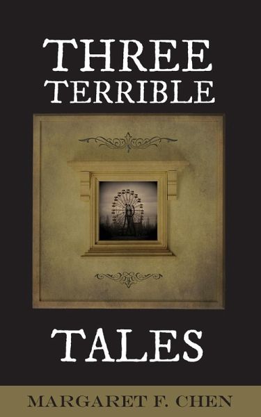 Three Terrible Tales