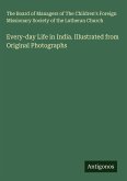 Every-day Life in India. Illustrated from Original Photographs