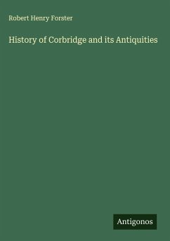 Cover History of Corbridge and its Antiquities
