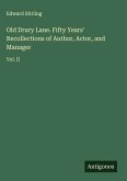 Old Drury Lane. Fifty Years' Recollections of Author, Actor, and Manager