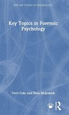Key Topics in Forensic Psychology Key Topics in Forensic Psychology