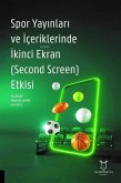 Spor Yayinlari ve Iceriklerinde Ikinci Ekran Second Screen Etkisi